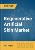 Regenerative Artificial Skin Market Report 2026- Product Image