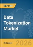 Data Tokenization Market Report 2026- Product Image