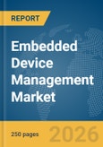 Embedded Device Management Market Report 2026- Product Image