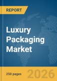 Luxury Packaging Market Report 2026- Product Image