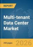 Multi-tenant Data Center Market Report 2026- Product Image