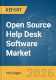 Open Source Help Desk Software Market Report 2026- Product Image