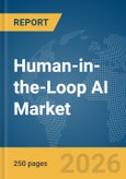 Human-in-the-Loop AI Market Report 2026- Product Image