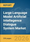 Large Language Model Artificial Intellegence (AI) Dialogue System Market Report 2026- Product Image
