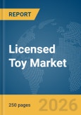 Licensed Toy Market Report 2026- Product Image