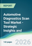 Automotive Diagnostics Scan Tool Market - Strategic Insights and Forecasts (2026-2031)- Product Image