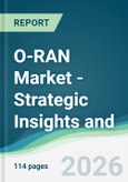 O-RAN Market - Strategic Insights and Forecasts (2026-2031)- Product Image