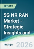 5G NR RAN Market - Strategic Insights and Forecasts (2026-2031)- Product Image