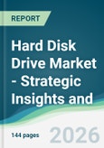 Hard Disk Drive Market - Strategic Insights and Forecasts (2026-2031)- Product Image