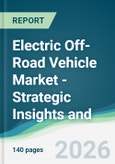 Electric Off-Road Vehicle Market - Strategic Insights and Forecasts (2026-2031)- Product Image