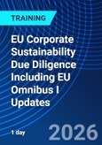 EU Corporate Sustainability Due Diligence Including EU Omnibus I Updates (ONLINE EVENT: October 22, 2026)- Product Image