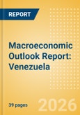 Macroeconomic Outlook Report: Venezuela- Product Image