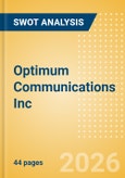 Optimum Communications Inc (OPTU) - Financial and Strategic SWOT Analysis Review- Product Image