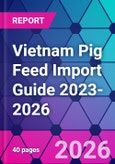 Vietnam Pig Feed Import Guide 2023-2026- Product Image