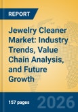 Jewelry Cleaner Market: Industry Trends, Value Chain Analysis, and Future Growth- Product Image
