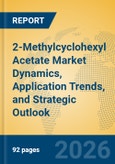 2-Methylcyclohexyl Acetate Market Dynamics, Application Trends, and Strategic Outlook- Product Image