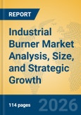 Industrial Burner Market Analysis, Size, and Strategic Growth Insights- Product Image
