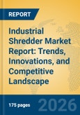 Industrial Shredder Market Report: Trends, Innovations, and Competitive Landscape- Product Image