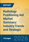 Radiology Positioning Aid Market Summary: Industry Trends and Strategic Insights- Product Image