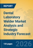Dental Laboratory Welder Market Analysis and Strategic Industry Forecast- Product Image