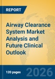 Airway Clearance System Market Analysis and Future Clinical Outlook- Product Image