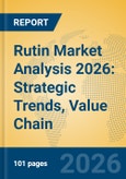 Rutin Market Analysis 2026: Strategic Trends, Value Chain Insights, and Growth Forecasts- Product Image