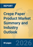 Crepe Paper Product Market Summary and Industry Outlook- Product Image