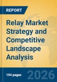Relay Market Strategy and Competitive Landscape Analysis- Product Image