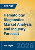 Hematology Diagnostics Market Analysis and Industry Forecast- Product Image