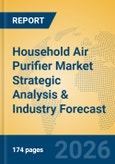 Household Air Purifier Market Strategic Analysis & Industry Forecast- Product Image