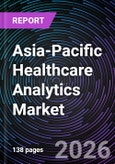 Asia-Pacific Healthcare Analytics Market- Product Image