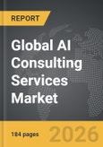 AI Consulting Services - Global Strategic Business Report- Product Image