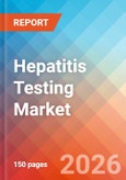 Hepatitis Testing - Market Insights, Competitive Landscape, and Market Forecast - 2034- Product Image