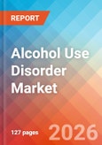 Alcohol Use Disorder - Market Insight, Epidemiology, and Market Forecast - 2036- Product Image