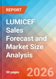 LUMICEF Sales Forecast and Market Size Analysis - 2034- Product Image