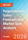 Pegozafermin Sales Forecast and Market Size Analysis - 2034- Product Image