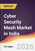Cyber Security Mesh Market in India- Product Image
