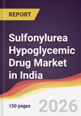 Sulfonylurea Hypoglycemic Drug Market in India- Product Image