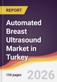 Automated Breast Ultrasound Market in Turkey- Product Image