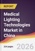 Medical Lighting Technologies Market in China- Product Image