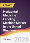 Horizontal Medicine Labeling Machine Market in the United Kingdom- Product Image