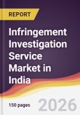 Infringement Investigation Service Market in India- Product Image
