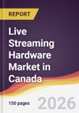 Live Streaming Hardware Market in Canada- Product Image