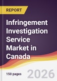 Infringement Investigation Service Market in Canada- Product Image