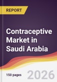 Contraceptive Market in Saudi Arabia- Product Image