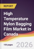 High Temperature Nylon Bagging Film Market in Canada- Product Image