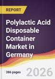 Polylactic Acid Disposable Container Market in Germany- Product Image