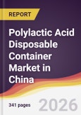 Polylactic Acid Disposable Container Market in China- Product Image