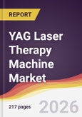 YAG Laser Therapy Machine Market Report: Trends, Forecast and Competitive Analysis to 2031- Product Image