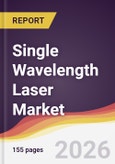 Single Wavelength Laser Market Report: Trends, Forecast and Competitive Analysis to 2035- Product Image